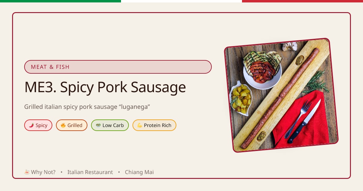 ME3. Spicy Pork Sausage | Why Not? Italian Restaurant & Wine Bar